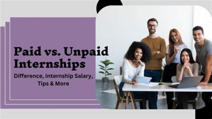 Are internships usually a paid or unpaid form of work?