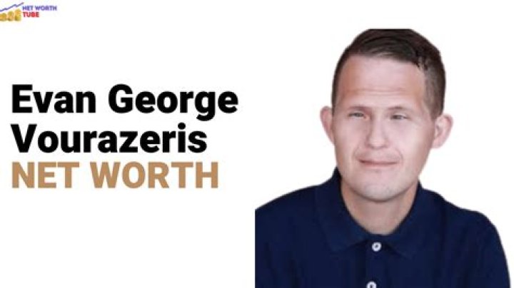 Evan George Vourazeris Height, Weight, Net Worth, Age, Birthday, Wikipedia, Who, Nationality, Biography