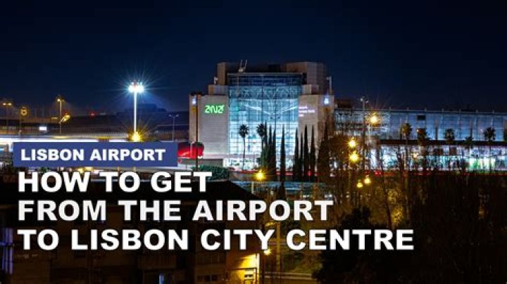 How do I get from Lisbon airport to city Centre?