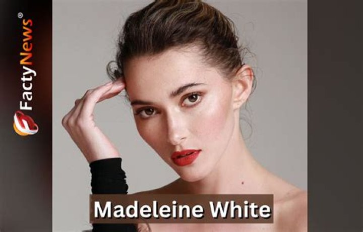 Madeleine White - Bio, Age, Wiki, Facts and Family