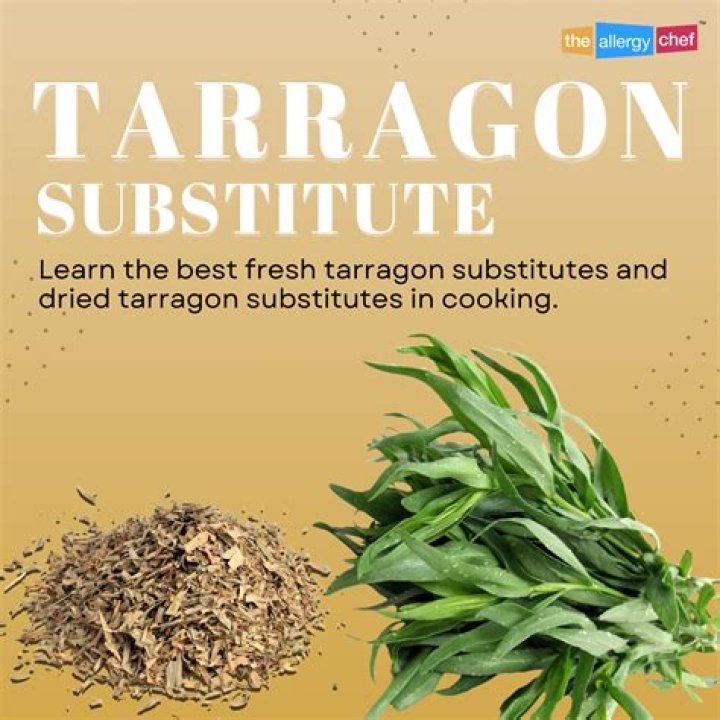 What can I substitute for dried tarragon?