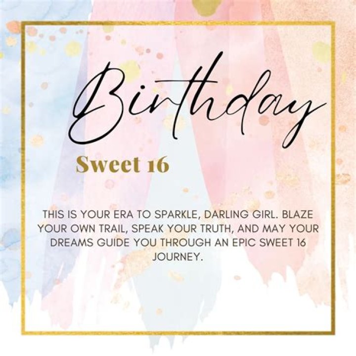 What do you say for a Sweet 16 birthday?
