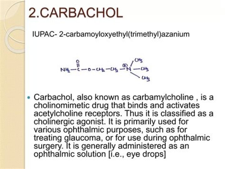 What is carbachol used for?